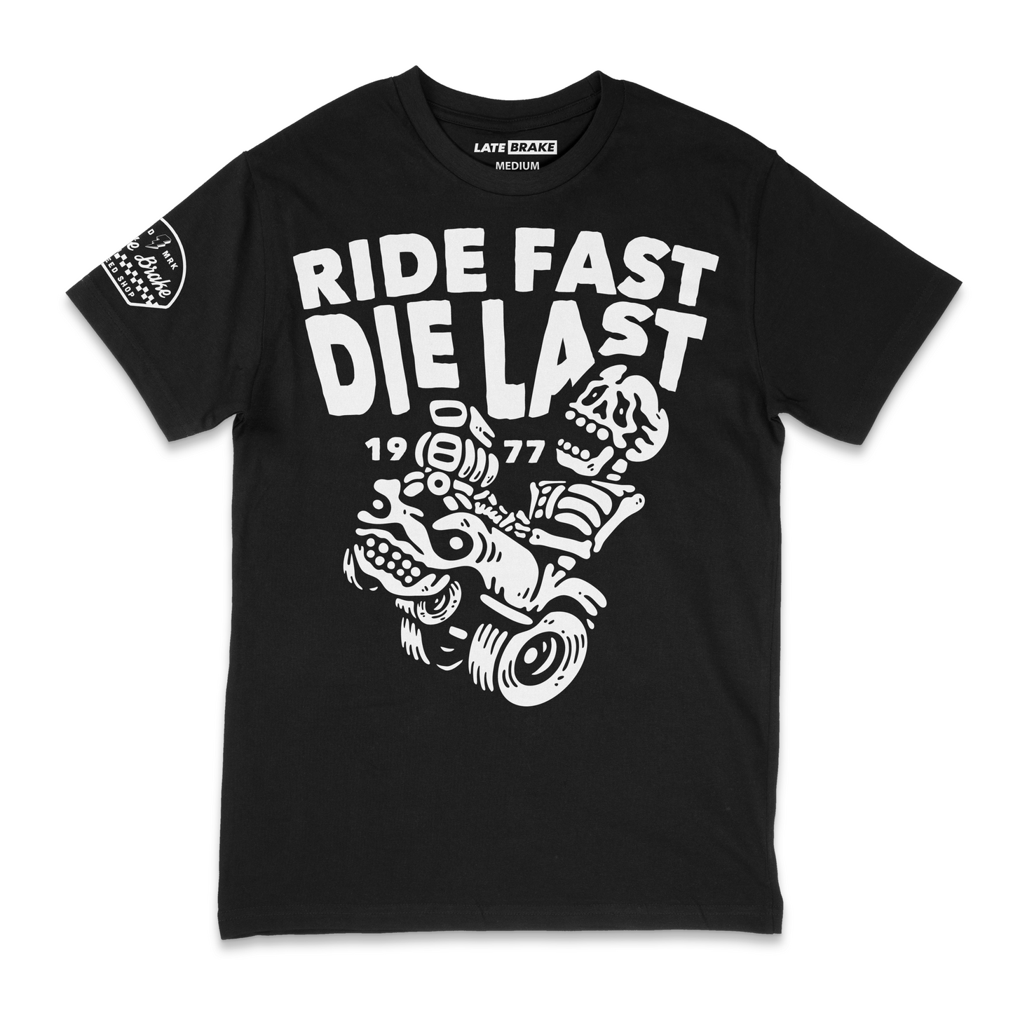 Ride Fast Die Last T-Shirt